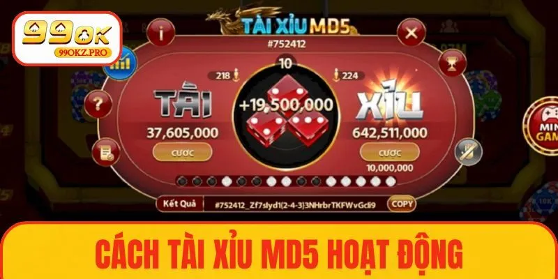 Tham khảo cách tài xỉu MD5 hoạt động