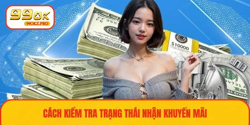 Kiểm tra mã khuyến mãi và các quyền lợi người chơi nhận được